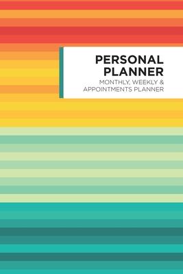 Personal Planner: Undated Weekly Agenda and Monthly Planning System with Appointments and Note Sections