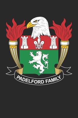 Padelford: Padelford Coat of Arms and Family Crest Notebook Journal (6 x 9 - 100 pages)