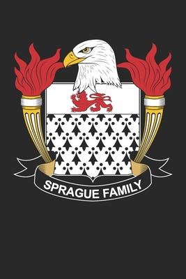 Sprague: Sprague Coat of Arms and Family Crest Notebook Journal (6 x 9 - 100 pages)