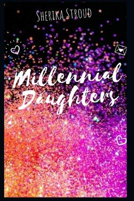Millennial Daughters: Spiritual Daughters 101