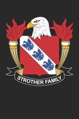 Strother: Strother Coat of Arms and Family Crest Notebook Journal (6 x 9 - 100 pages)