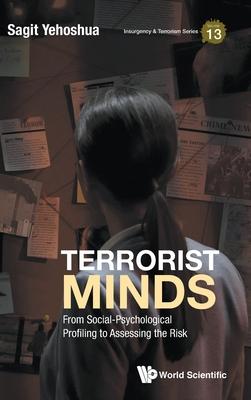 Terrorist Minds: From Social-Psychology Profiling to Assessing the Risk