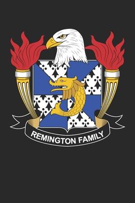 Remington: Remington Coat of Arms and Family Crest Notebook Journal (6 x 9 - 100 pages)