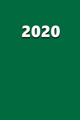 2020 Daily Planner 2020 Green Color 384 Pages: 2020 Planners Calendars Organizers Datebooks Appointment Books Agendas