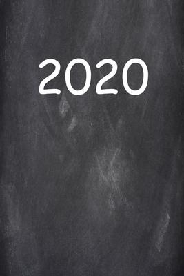 2020 Daily Planner 2020 Chalkboard Style 384 Pages: 2020 Planners Calendars Organizers Datebooks Appointment Books Agendas