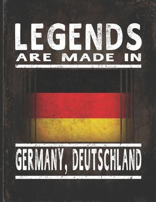Legends Are Made In Germany, Deutschland: Customized Gift for German Coworker Undated Planner Daily Weekly Monthly Calendar Organizer Journal