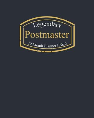 Legendary Postmaster, 12 Month Planner 2020: A classy black and gold Monthly & Weekly Planner January - December 2020