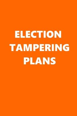 2020 Daily Planner Political Election Tampering Plans Orange White 388 Pages: 2020 Planners Calendars Organizers Datebooks Appointment Books Agendas