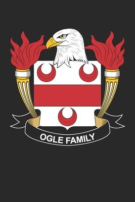 Ogle: Ogle Coat of Arms and Family Crest Notebook Journal (6 x 9 - 100 pages)