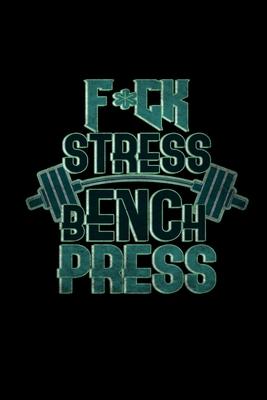 Fuck stress bench press: Hangman Puzzles - Mini Game - Clever Kids - 110 Lined pages - 6 x 9 in - 15.24 x 22.86 cm - Single Player - Funny Grea