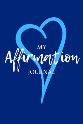 My Affirmation Journal: Luxury Blue Heart