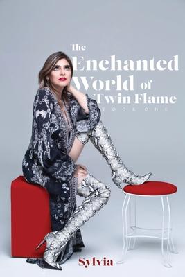 The Enchanted World of Twin Flame: Book One