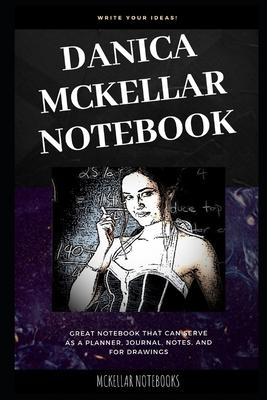 Danica McKellar Notebook: Great Notebook for School or as a Diary, Lined With More than 100 Pages. Notebook that can serve as a Planner, Journal