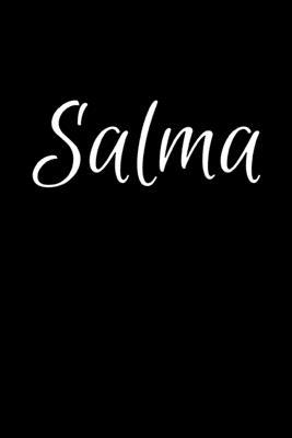 Salma: Notebook Journal for Women or Girl with the name Salma - Beautiful Elegant Bold & Personalized Gift - Perfect for Leav