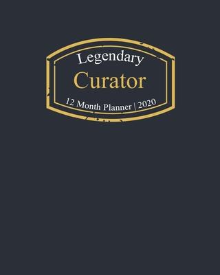 Legendary Curator, 12 Month Planner 2020: A classy black and gold Monthly & Weekly Planner January - December 2020