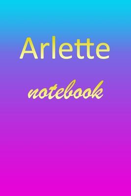 Arlette: Blank Notebook - Wide Ruled Lined Paper Notepad - Writing Pad Practice Journal - Custom Personalized First Name Initia