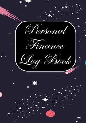 Personal Finance Log Book: Simple Budget Planner Workbook, Bill Payment Log, Debt Tracking Organizer With Income Expenses Tracker, Savings, Perso