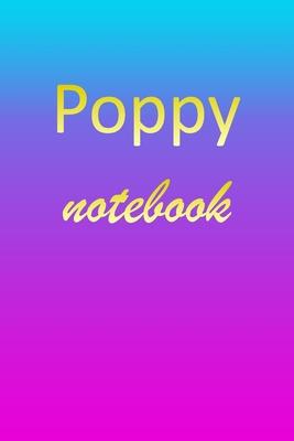 Poppy: Blank Notebook - Wide Ruled Lined Paper Notepad - Writing Pad Practice Journal - Custom Personalized First Name Initia