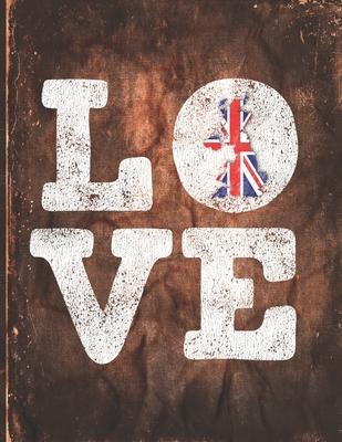 Love: Great Britain Flag Cute Personalized Gift for British Friend Undated Planner Daily Weekly Monthly Calendar Organizer J