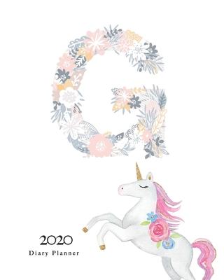 Diary Planner 2020: Magical Unicorn Flower Monogram With Initial G on White for Girls