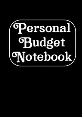 Personal budget Notebook: Simple Budget Planner Workbook, Bill Payment Log, Debt Tracking Organizer With Income Expenses Tracker, Savings, Perso