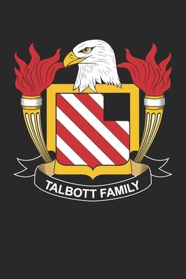 Talbott: Talbott Coat of Arms and Family Crest Notebook Journal (6 x 9 - 100 pages)