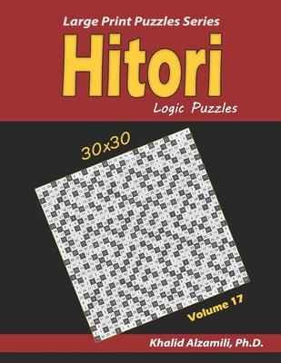 Hitori Logic Puzzles: (30x30): : Keep Your Brain Young