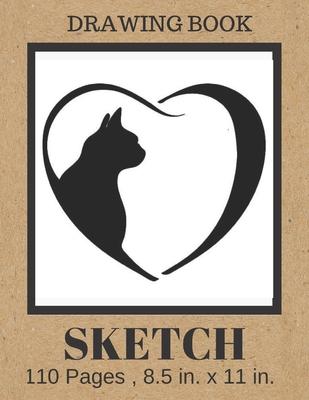 SKETCH Drawing Book: Cute Love Heart Cat Cover, Blank Paper Notebook for Cat Lovers . Large Sketchbook Journal for Drawing, Writing, Doodli