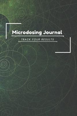 Microdosing Journal: 140 Pages, 6 x 9 inch charted notebook, Track your psychedelic microdosing journey/treatment/experience, Improve your