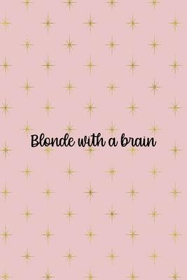 Blonde With A Brain: Notebook Journal Composition Blank Lined Diary Notepad 120 Pages Paperback Pink Golden Star Blonde