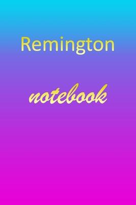 Remington: Blank Notebook - Wide Ruled Lined Paper Notepad - Writing Pad Practice Journal - Custom Personalized First Name Initia