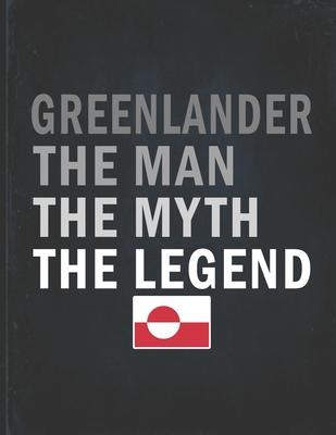 Greenlander The Man The Myth The Legend: Customized Personalized Gift for Coworker Undated Planner Daily Weekly Monthly Calendar Organizer Journal
