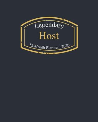 Legendary Host, 12 Month Planner 2020: A classy black and gold Monthly & Weekly Planner January - December 2020