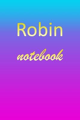 Robin: Blank Notebook - Wide Ruled Lined Paper Notepad - Writing Pad Practice Journal - Custom Personalized First Name Initia