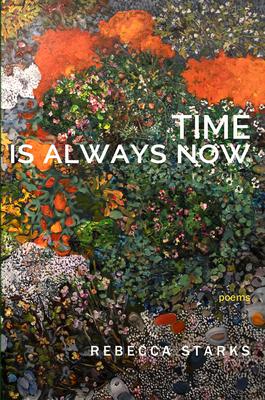 Time Is Always Now: Poems