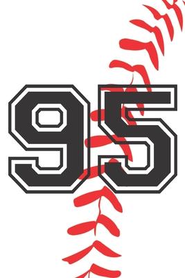 95 Journal: A Baseball Jersey Number #95 Ninety Five Notebook For Writing And Notes: Great Personalized Gift For All Players, Coac