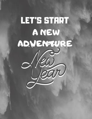 gratitude book gift: let’’s start a new adventure: New Years Resolution or Bucket List Journal Book to Plan Adventures, Trips, Volunteer wor