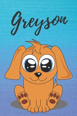 Greyson dog coloring book / notebook / journal / diary: Personalized Blank Girl & Women, Boys and Men Name Notebook, Blank DIN A5 Pages. Ideal as a Un