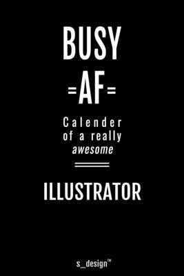 Calendar 2020 for Illustrators / Illustrator: Weekly Planner / Diary / Journal for the whole year. Space for Notes, Journal Writing, Event Planning, Q