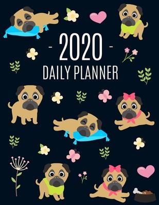 Pug Planner 2020: Funny Tiny Dog Monthly Agenda For All Your Weekly Meetings, Appointments, Office & School Work January - December Cale