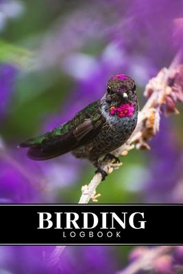 Birding Bird Watching Ornithology Log Book Journal Notebook Diary - Paradise Humming Bird: Bird Identification Ornithologist Field Notepad Birder Reco