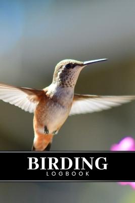 Birding Bird Watching Ornithology Log Book Journal Notebook Diary - Silver Humming Bird: Bird Identification Ornithologist Field Notepad Birder Record