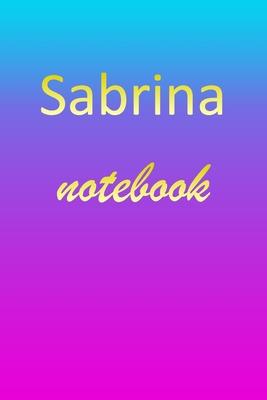 Sabrina: Blank Notebook - Wide Ruled Lined Paper Notepad - Writing Pad Practice Journal - Custom Personalized First Name Initia