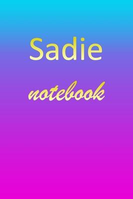 Sadie: Blank Notebook - Wide Ruled Lined Paper Notepad - Writing Pad Practice Journal - Custom Personalized First Name Initia