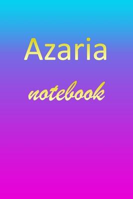 Azaria: Blank Notebook - Wide Ruled Lined Paper Notepad - Writing Pad Practice Journal - Custom Personalized First Name Initia