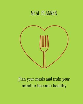 Meal Planner: Pages for Tracking and Planning your Meals, Grocery Shopping List, Food Planner Prep Book - Large 8.5 x 11 Inch - 102