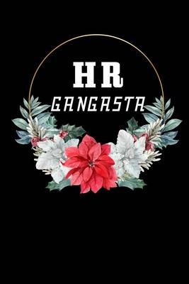 HR Gangsta: Human Resources Gifts, Funny HR Notebook Journal Diary For HR Staff, Personnel Management, Human Capital, 6x9 College