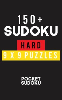 150+ Sudoku Hard 9*9 Puzzles: Hard Level for Adults - All 9*9 Hard 150++ Sudoku - Pocket Sudoku Puzzle Books - Sudoku Puzzle Books Hard - Large Prin