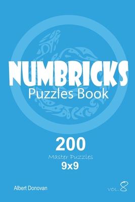 Numbricks - 200 Master Puzzles 9x9 (Volume 8)