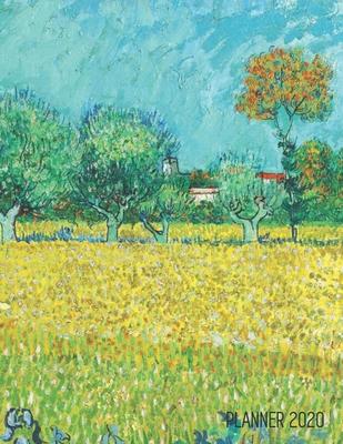 Vincent van Gogh Planner 2020: Field with Irises near Arles Painting Artistic Year Agenda: for Daily Meetings, Weekly Appointments, School, Office, o